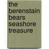 The Berenstain Bears Seashore Treasure door Stan Berenstain