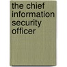 The Chief Information Security Officer by Jake Kouns