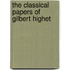 The Classical Papers Of Gilbert Highet