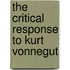 The Critical Response To Kurt Vonnegut