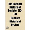 The Dedham Historical Register (13-14) door Dedham Historical Society (Mass ).