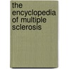 The Encyclopedia Of Multiple Sclerosis door Rosalind C. Kalb