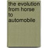 The Evolution From Horse To Automobile
