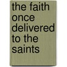 The Faith Once Delivered To The Saints door American Unitarian Association