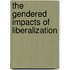 The Gendered Impacts of Liberalization