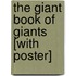 The Giant Book Of Giants [With Poster]