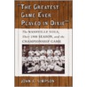 The Greatest Game Ever Played In Dixie door John A. Simpson