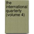 The International Quarterly (Volume 4)