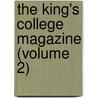 The King's College Magazine (Volume 2) by King'S. College (University of London)