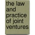 The Law And Practice Of Joint Ventures
