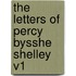The Letters of Percy Bysshe Shelley V1