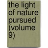 The Light Of Nature Pursued (Volume 9) door Abraham Tucker