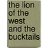 The Lion Of The West And The Bucktails