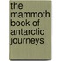 The Mammoth Book Of Antarctic Journeys