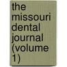 The Missouri Dental Journal (Volume 1) door Homer Judd