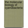 The Molecular Biology of Cyanobacteria door Donald A. Bryant