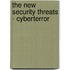 The New Security Threats - Cyberterror