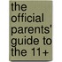 The Official Parents' Guide To The 11+