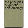 The Principles of Genetic Epistemology by Jean Piaget