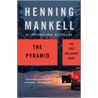 The Pyramid: The First Wallander Cases door Henning Mankell