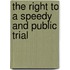 The Right to a Speedy and Public Trial