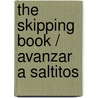 The Skipping Book / Avanzar a Saltitos door Orli Zuravicky