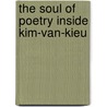 The Soul Of Poetry Inside Kim-Van-Kieu by Thuy Lexuan