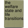 The Welfare State And Life Transitions door Gerhard Bosch