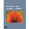 The Works Of Miss Thackeray (Volume 8) door Anne Thackeray Ritchie