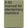 Ti-83 Manual For Elementary Statistics door Ron Larson