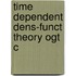 Time Dependent Dens-funct Theory Ogt C