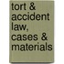 Tort & Accident Law, Cases & Materials