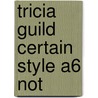 Tricia Guild Certain Style A6 Not by Quadrille+