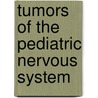Tumors of the Pediatric Nervous System door Robert F. Keating