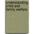 Understanding Child And Family Welfare