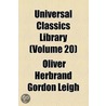 Universal Classics Library (Volume 20) by Oliver Herbrand Gordon Leigh