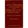 Unlearned Lessons Of Twentieth Century door Chantal Delson