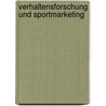 Verhaltensforschung Und Sportmarketing by Susanne Niklas