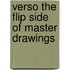 Verso the Flip Side of Master Drawings