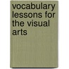 Vocabulary Lessons For The Visual Arts door L. Hawkins