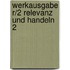 Werkausgabe R/2 Relevanz und Handeln 2