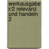 Werkausgabe R/2 Relevanz und Handeln 2 by Alfred Schultz