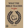 What The Bible Teaches (First Edition) by Frederick George Smith
