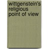 Wittgenstein's Religious Point Of View door Tim Labron