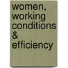 Women, Working Conditions & Efficiency door Veena Gandotra