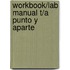 Workbook/Lab Manual T/A Punto y Aparte