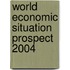 World Economic Situation Prospect 2004