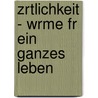 Zrtlichkeit - Wrme Fr Ein Ganzes Leben door Michael Jüliger
