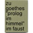 Zu Goethes "Prolog Im Himmel" Im Faust