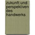 Zukunft Und Perspektiven Des Handwerks